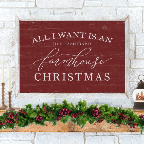 AllIwantisanoldfashionedfarmhousechristmassignwhite