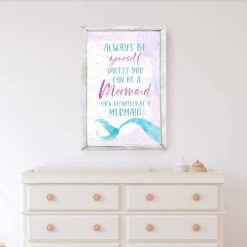 AlwaysBeyourselfmermaidsign 5977903e e9d8 4597 a544 918d4892145c