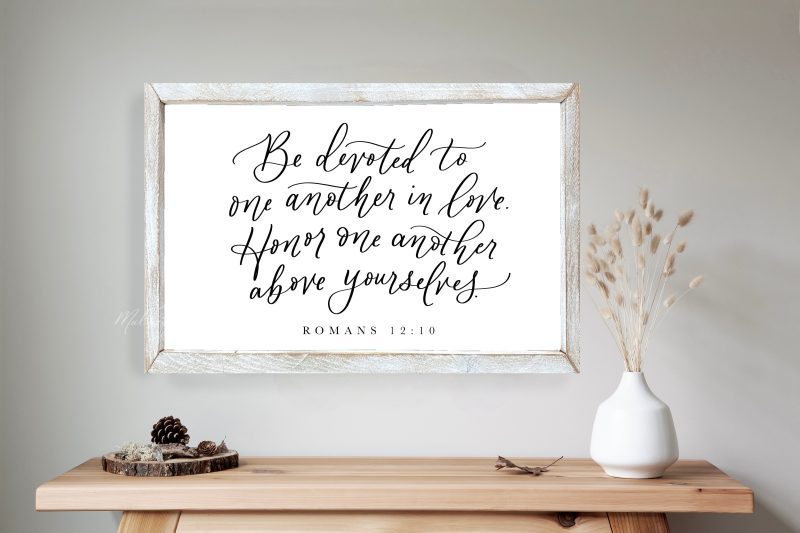 Bedevotedtooneanotherromans12bibleversesignwhite