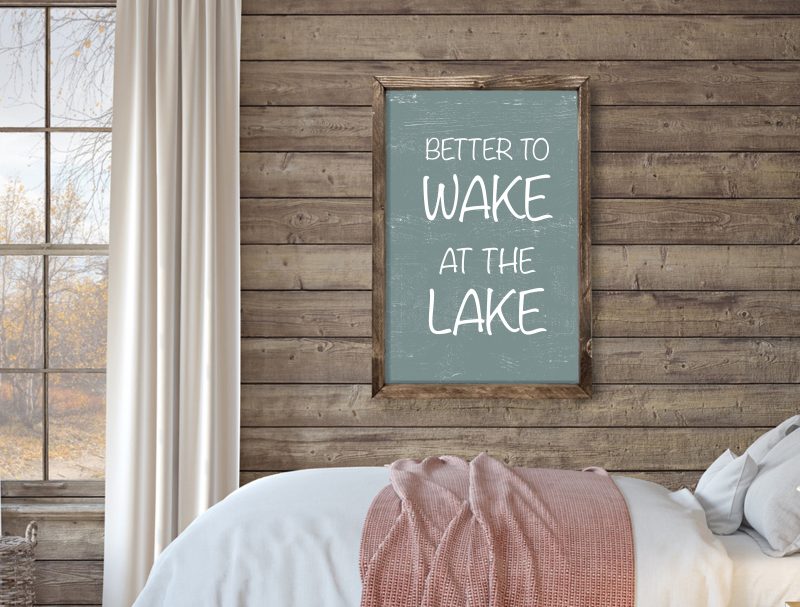 Bettertowakeatthelakesign 5040c589 abe2 402d bdad 810c93de7ef8