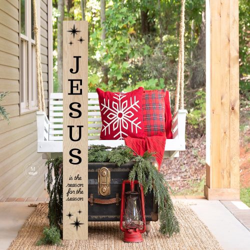 Jesus Is the Reason for the Season Leaning Christmas Porch Sign - Mulberry Market Designs