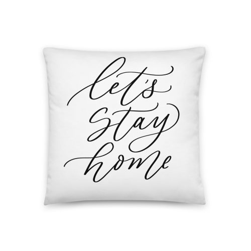 Let's Stay Home Pillow - Mulberry Market Designs