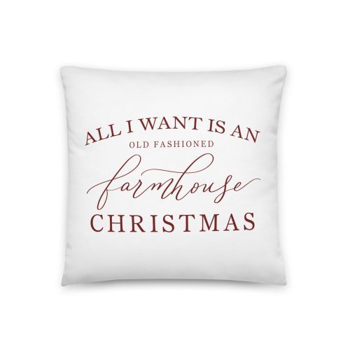 All I Want is An Old Fashioned Farmhouse Christmas Pillow - Mulberry Market Designs