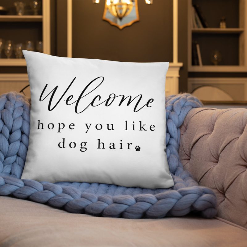 Hope You Like Dog Hair Pillow - Mulberry Market Designs