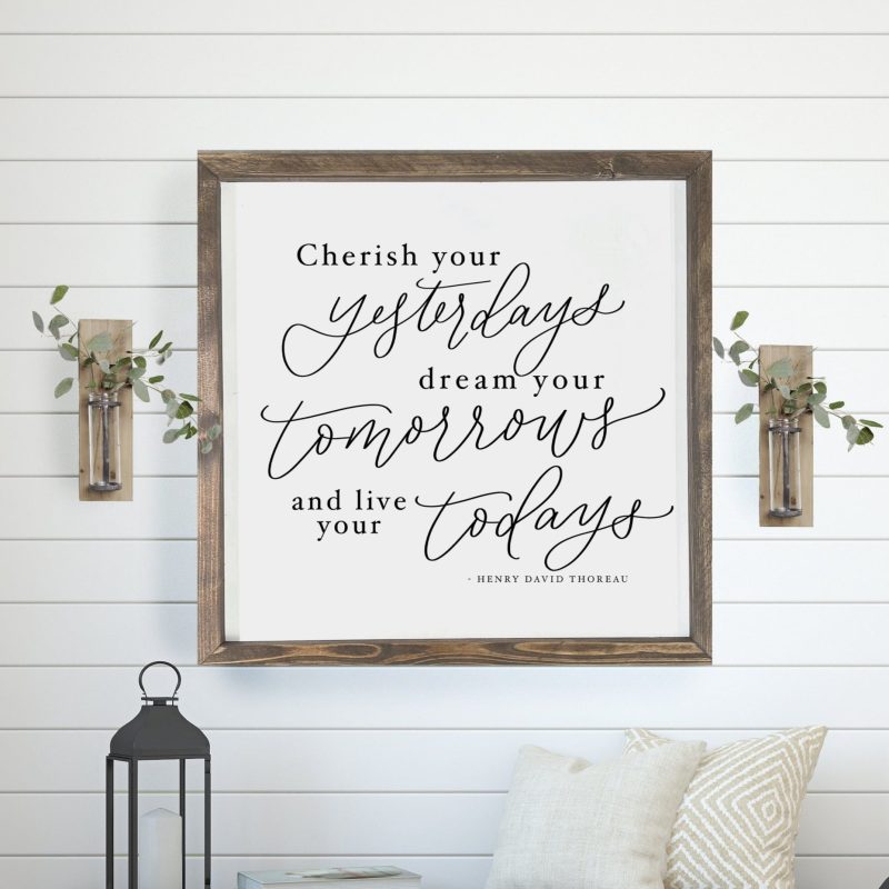 cherishyouryesterdaysfarmhousesign