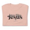 Love Like Jesus Christian T-Shirt - Mulberry Market Designs