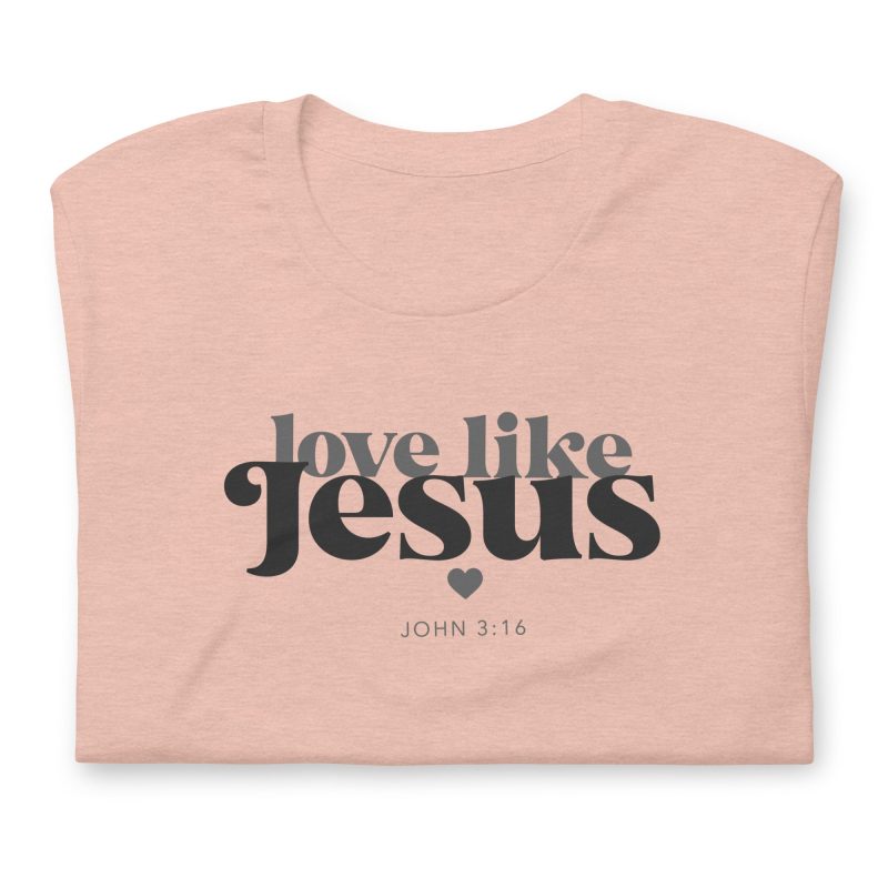 Love Like Jesus Christian T-Shirt - Mulberry Market Designs